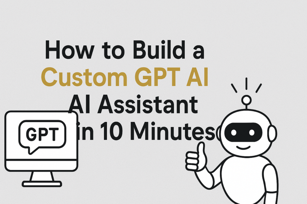 How to Build a custom GPT